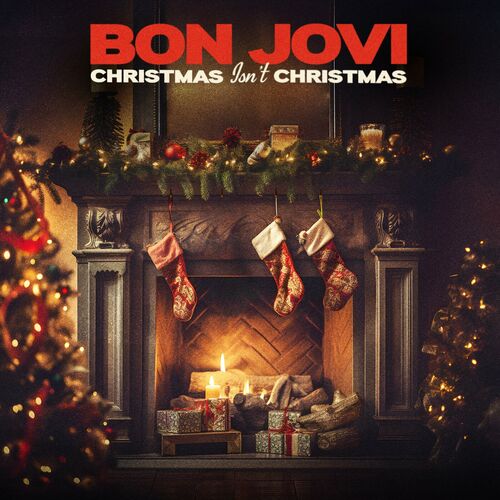 Bon Jovi - Christmas Isn't Christmas (Single) (2023) Mp3