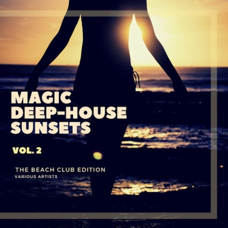 VA - Magic Deep-House Sunsets (The Beach Club Edition), Vol. 2 (2020)