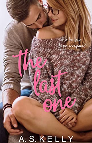 A. S. Kelly - The Last One (Love At Last Vol. 4) (2022)