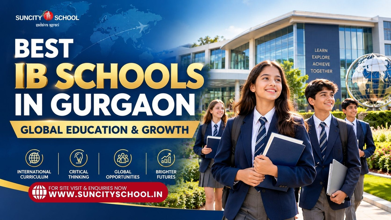 Best IB School In Gurgaon Suncity School Gurgaon