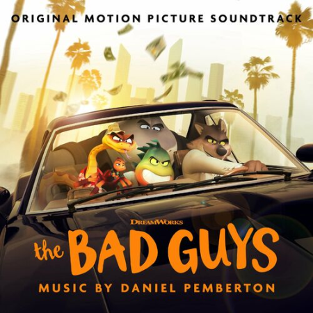 Daniel Pemberton - The Bad Guys (Original Motion Picture Soundtrack) (2022)