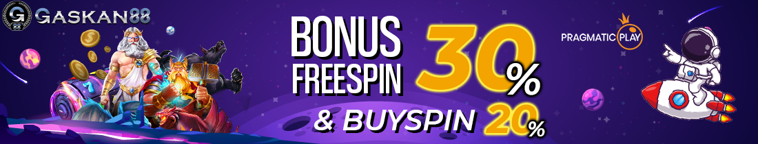 BONUS FREESPIN 30% DAN BUYSPIN 20% PRAGMATIC PLAY