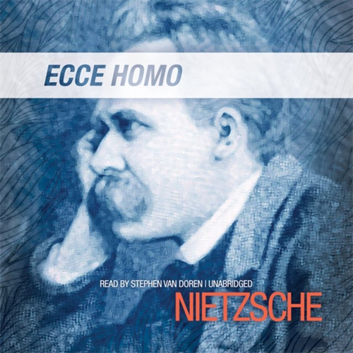 Friedrich Nietzsche - Ecce homo. Jak się staje, czym się jest (2010) [AUDIOBOOK PL]