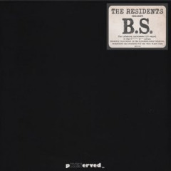 The Residents - B S. (2019)
