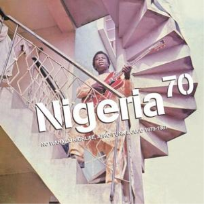 VA - Nigeria 70 - No Wahala: Highlife, Afro-Funk & Juju 1973-1987 (2019)