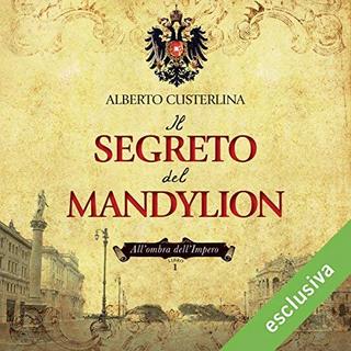 Alberto Custerlina - Il segreto del Mandylion. All'ombra dell'impero. Vol. 1 (2013) .mp3 - 32 kbps