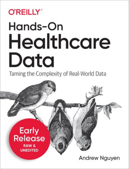 Hands-On Healthcare Data (Second Early Release) Hands-On Healthcare Data (Second Early Release)