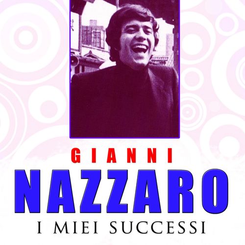 Gianni Nazzaro - I miei successi [Album] (DV Digital, 2015) FLAC