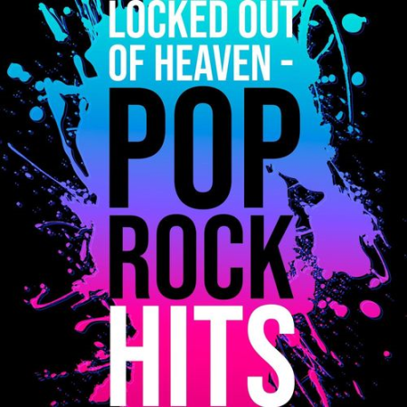 VA - Locked Out of Heaven - Pop Rock Hits (2021) FLAC/MP3