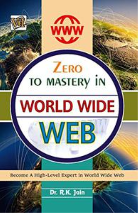 Zero To Mastery In World Wide Web Zero To Mastery In World Wide Web