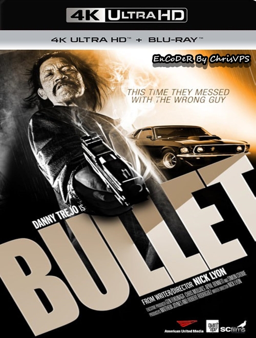 Bullet (2014) MULTI.HDR.UP.AI.2160p.BluRay.TrueHD.AC3-ChrisVPS / LEKTOR i NAPISY