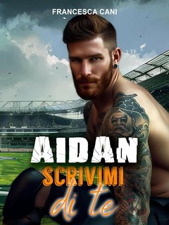 Francesca Cani - Artic Love Vol. 2. Aidan. Scrivimi di te (2024)