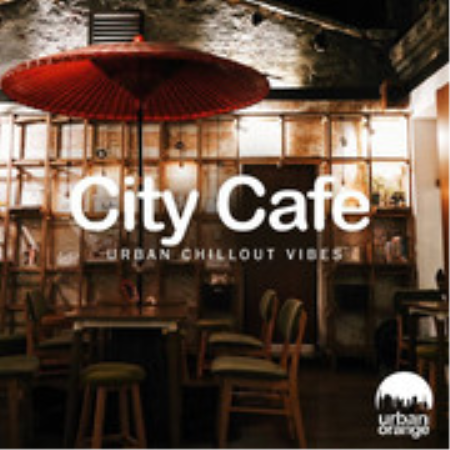 Urban Orange   City Cafe Urban Chillout Music (2021)