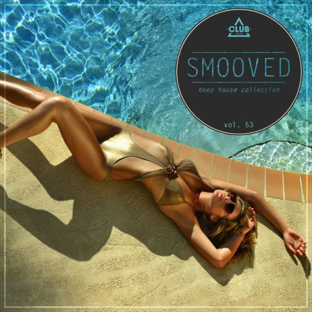 Various Artists - Smooved - Deep House Collection, Vol. 53 (2020)