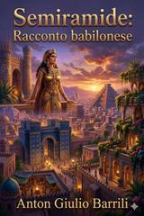 Anton Giulio Barrili – Semiramide: Racconto babilonese (2026)