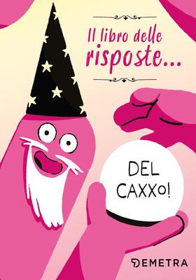 AA.VV. - Il libro delle risposte... del Caxxo! (2025)