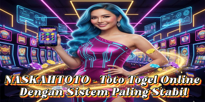 NASKAHTOTO – Toto Togel Online Dengan Sistem Paling Stabil