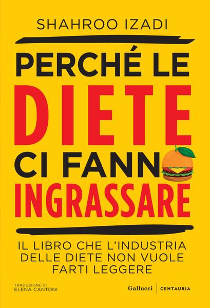 Shahroo Izadi – Perché le diete ci fanno ingrassare (2026)