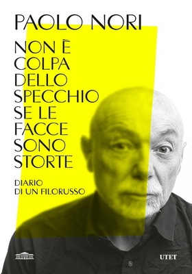 Paolo Nori - Non è colpa dello specchio se le facce sono storte (2025)