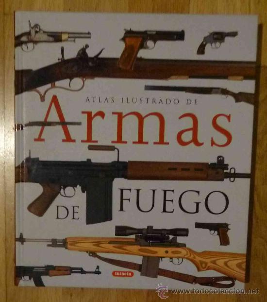 Portada - Atlas Ilustrado Armas de Fuego Susaeta