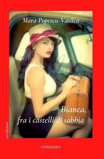 Mara Popescu-Vasilca - Bianca, fra i castelli di sabbia (2023)