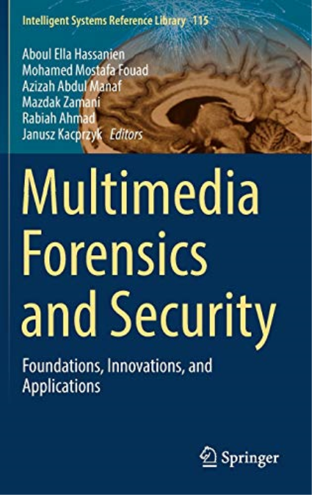 Multimedia Forensics and Security: Foundations, Innovations, and Applications (True EPUB)