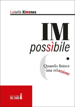 Luisella Ximenes – IMpossibile.  Quando finisce una relazione (2020)