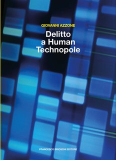 Giovanni Azzone - Delitto a Human Technopole (2024)