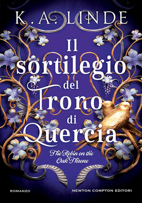 K.A. Linde - Il sortilegio del trono di quercia. The Robin on the Oak Throne (2025)