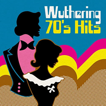 VA - Wuthering 70's Hits (2021)