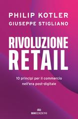 Philip Kotler, Giuseppe Stigliano – Rivoluzione retail (2024)