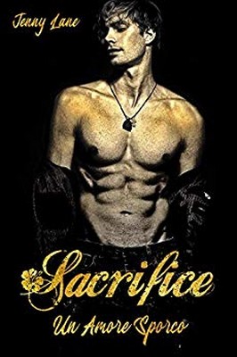 Jenny Lane - Sacrifice. Un amore sporco (2019)