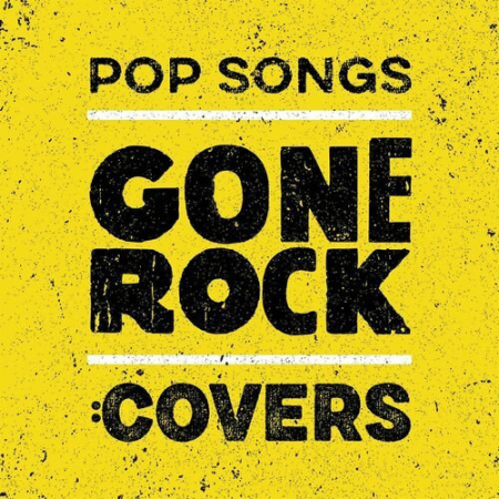 VA - Pop Songs Gone Rock Covers (2023)