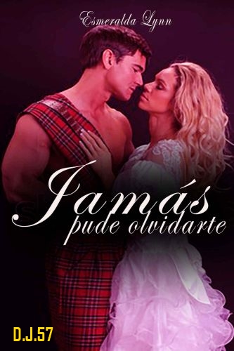1 - Jamás pude olvidarte: El amor del Highlander - Esmeralda Lynn