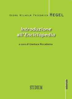 Friedrich Hegel - Introduzione all'Enciclopedia (2017)