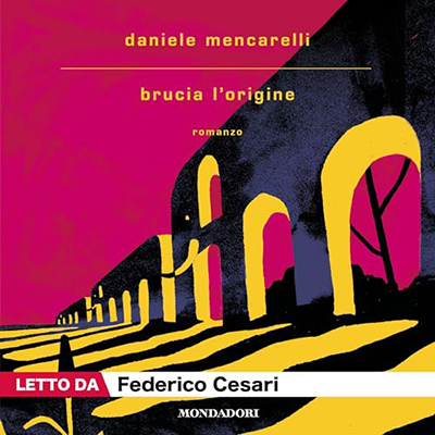 Daniele Mencarelli - Brucia l'origine (2024) (mp3 - 128 kbps)
