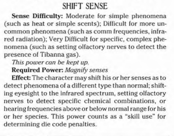 Shift Sense can allow one to see in infrared or hear outside normal frequencies
