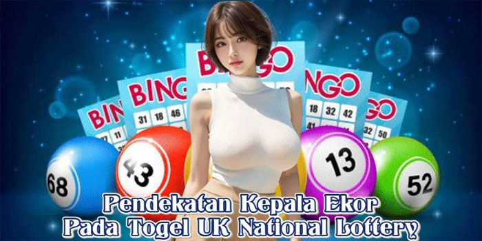 Pendekatan Kepala Ekor Pada Togel UK National Lottery