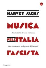 Harvey Sachs – Musica nell’italia fascista (2026)