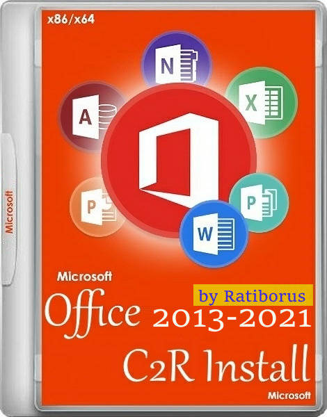 Office 2013-2021 C2R Install / Lite 7.3.0 Portable by Ratiborus