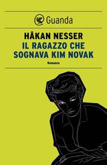 Håkan Nesser – Il ragazzo che sognava Kim Novak (2013)