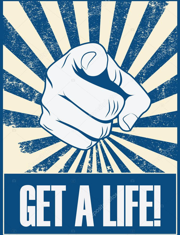 depositphotos_91740450-stock-illustration-get-a-life-motivational-poster