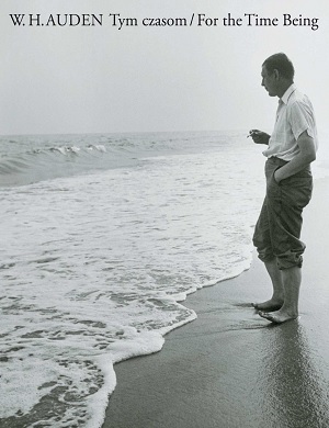 Tym czasom. For the Time Being - Wystan Hugh Auden