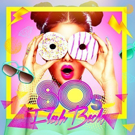 670f6a8f 4250 4d78 81cf c921562a1833 - VA - 80s Flash Back Hits (2016) FLAC