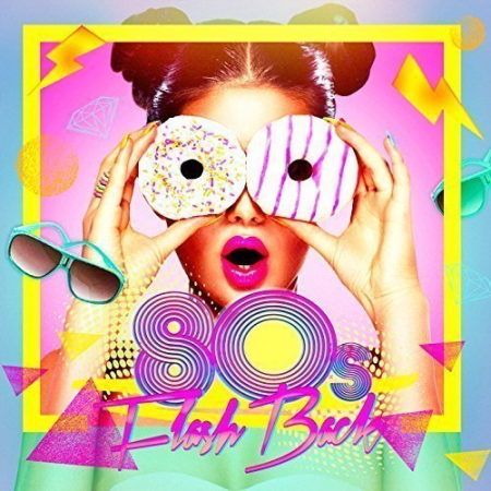 VA - 80s Flash Back Hits (2016) FLAC