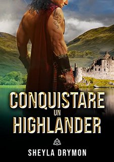 Sheyla Drymon - Conquistare un Highlander (2023)
