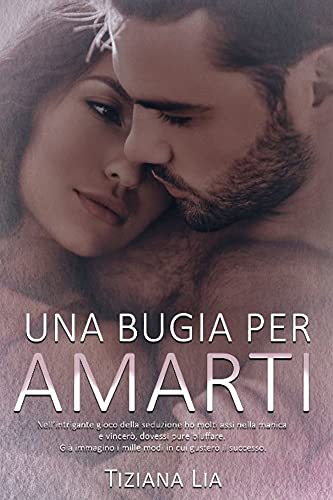 Tiziana Lia – Una bugia per amarti (2021)