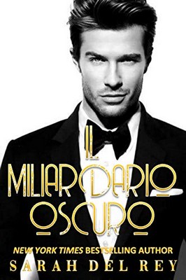 Sarah Del Rey - Il Miliardario Oscuro (2020)