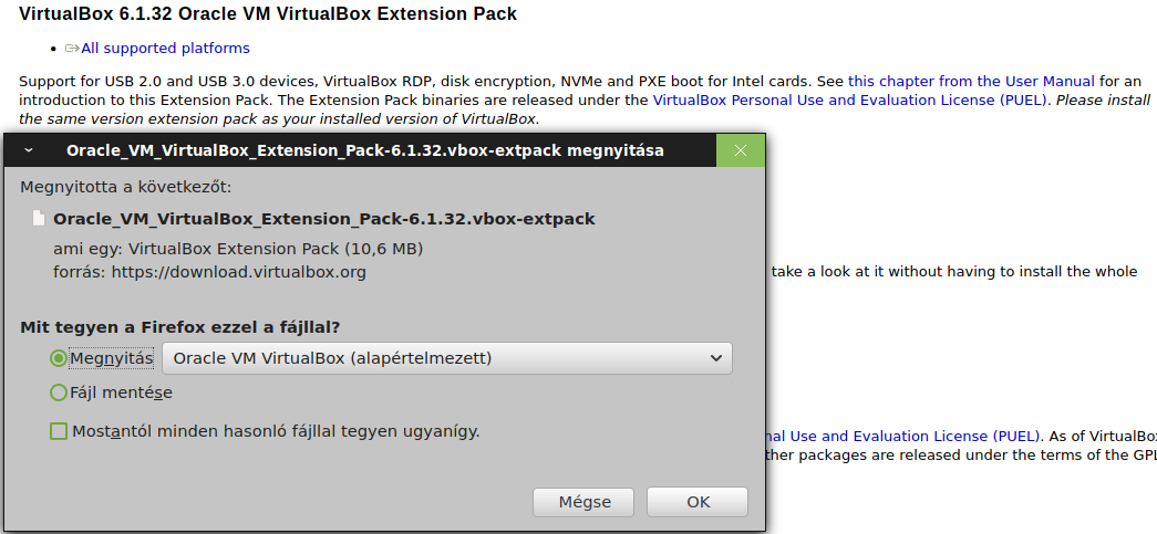 Keresd meg honlapon a VirtualBox 6.*.** Oracle VM VirtualBox Extension Pack bekezdést, nyisd meg (kattints rá az egérrel) az All supported platforms webes elemet, majd társítsd a VirtualBox alkalmazással a Megnyitás | Oracle VM Virtualbox (alapértelmezett) megnyitás használatával, és nyomd meg az OK elemet a telepítés megkezdéséhez.