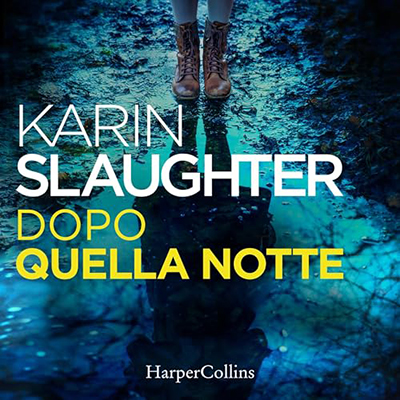 Karin Slaughter - Dopo quella notte (2024) (mp3 - 128 kbps)